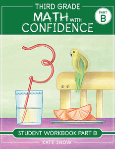 Third Grade Math with Confidence Student Workbook Part B Paperback by Kate Snow