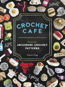 Crochet Cafe Paperback by Lauren Espy