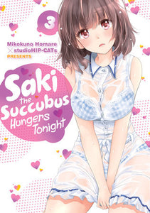 Saki the Succubus Hungers Tonight Vol. 3 Paperback by Mikokuno Homare; Illustrated by studioHIP-CATs