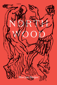 Northwood Hardcover by Maryse Meijer