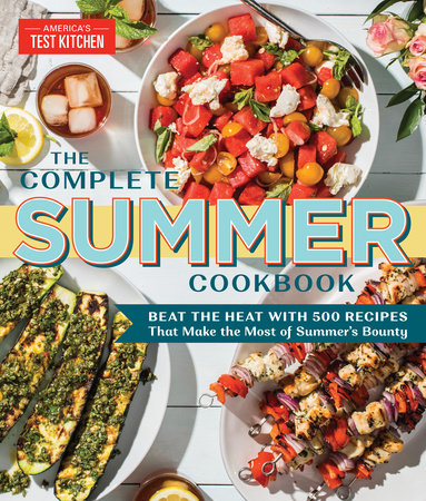 The Complete Summer Cookbook Paperback by America's Test Kitchen