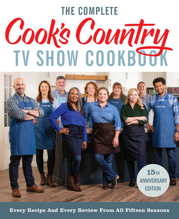 The Complete Cook’s Country TV Show Cookbook 15th Anniversary Edition Includes Season 15 Recipes Paperback by America's Test Kitchen