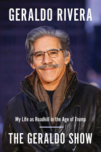 The Geraldo Show Paperback by Geraldo Rivera