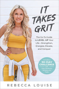 It Takes Grit Paperback by Rebecca Louise