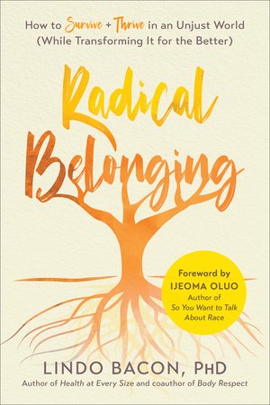 Radical Belonging Paperback by Lindo Bacon, PhD