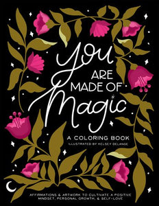 You Are Made Of Magic Paperback by Kelsey DeLange