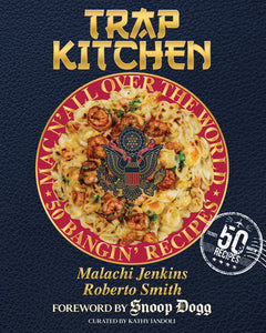 Trap Kitchen: Mac N' All Over The World Hardcover by Malachi Jenkins