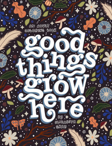 Good Things Grow Here Paperback by Elizabeth Gray