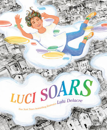 Luci Soars Hardcover by Lulu Delacre; illustrated by Lulu Delacre