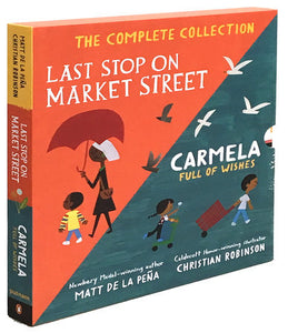 Last Stop on Market Street and Carmela Full of Wishes Box Set Boxed Set by Matt de la Peña; illustrated by Christian Robinson