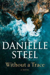 Without a Trace: A Novel Hardcover by Danielle Steel