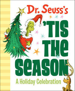Dr. Seuss's 'Tis the Season: A Holiday Celebration Hardcover by Dr. Seuss