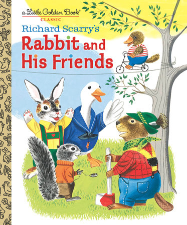 Richard Scarry's Rabbit and His Friends Hardcover by Richard Scarry