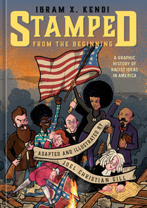 Stamped from the Beginning: A Graphic History of Racist Ideas in America Hardcover by Ibram X. Kendi