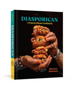 Diasporican Hardcover by Illyanna Maisonet; foreword by Michael W. Twitty; photographs by Dan Liberti and  Erika P. Rodriguez