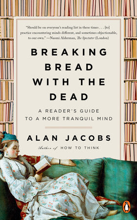 Breaking Bread with the Dead Paperback by Alan Jacobs