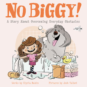 No Biggy! Paperback by Elycia Rubin; illustrated by Josh Talbot