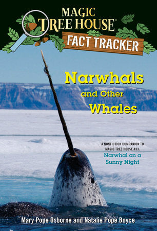 Narwhals and Other Whales Paperback by Mary Pope Osborne and Natalie Pope Boyce; illustrated by Isidre Monés