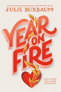 Year on Fire Paperback by Julie Buxbaum