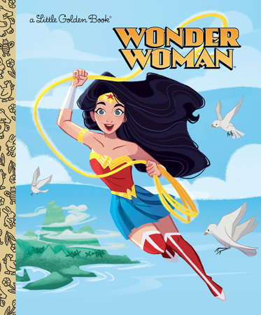 Wonder Woman (DC Super Heroes: Wonder Woman) Hardcover by Laura Hitchcock; illustrated by Pernille Orum