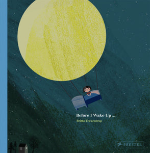 Before I Wake Up… Paperback by Britta Teckentrup