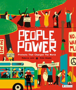 People Power: Peaceful Protests that Changed the World Hardcover by Rebecca June