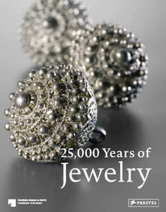 25,000 Years of Jewelry Hardcover by Maren Eichhorn-Johannsen