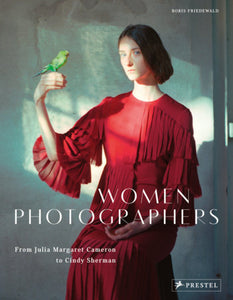 Women Photographers Paperback by Boris Friedewald