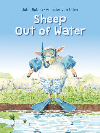 Sheep Out of Water Hardcover by John Rabou and Annelies Van Uden