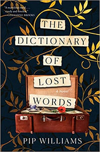 The Dictionary of Lost Words: A Novel Hardcover by Pip Williams