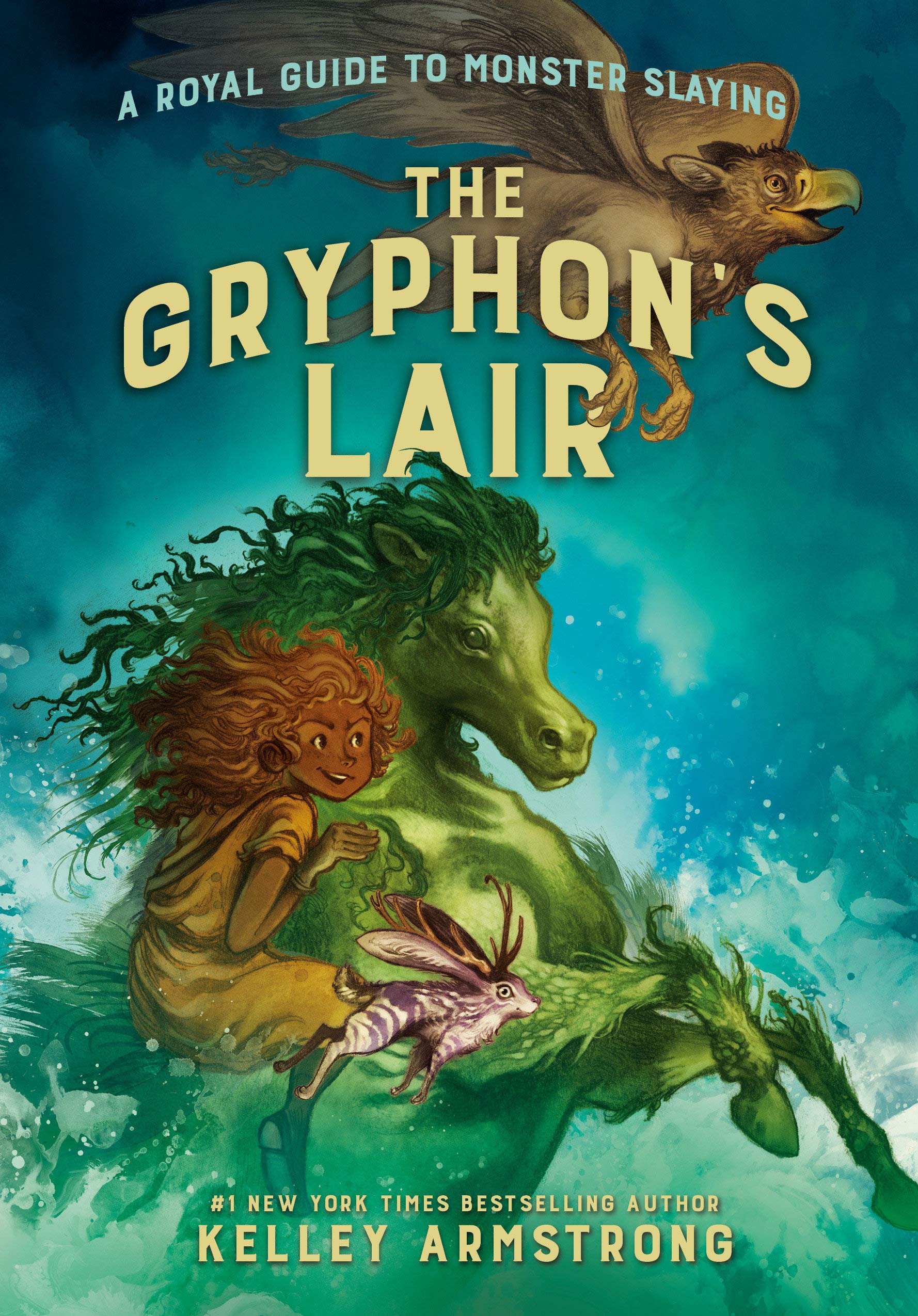 The Gryphon's Lair: Royal Guide to Monster Slaying, Book 2 Paperback by Kelley Armstrong (Author)