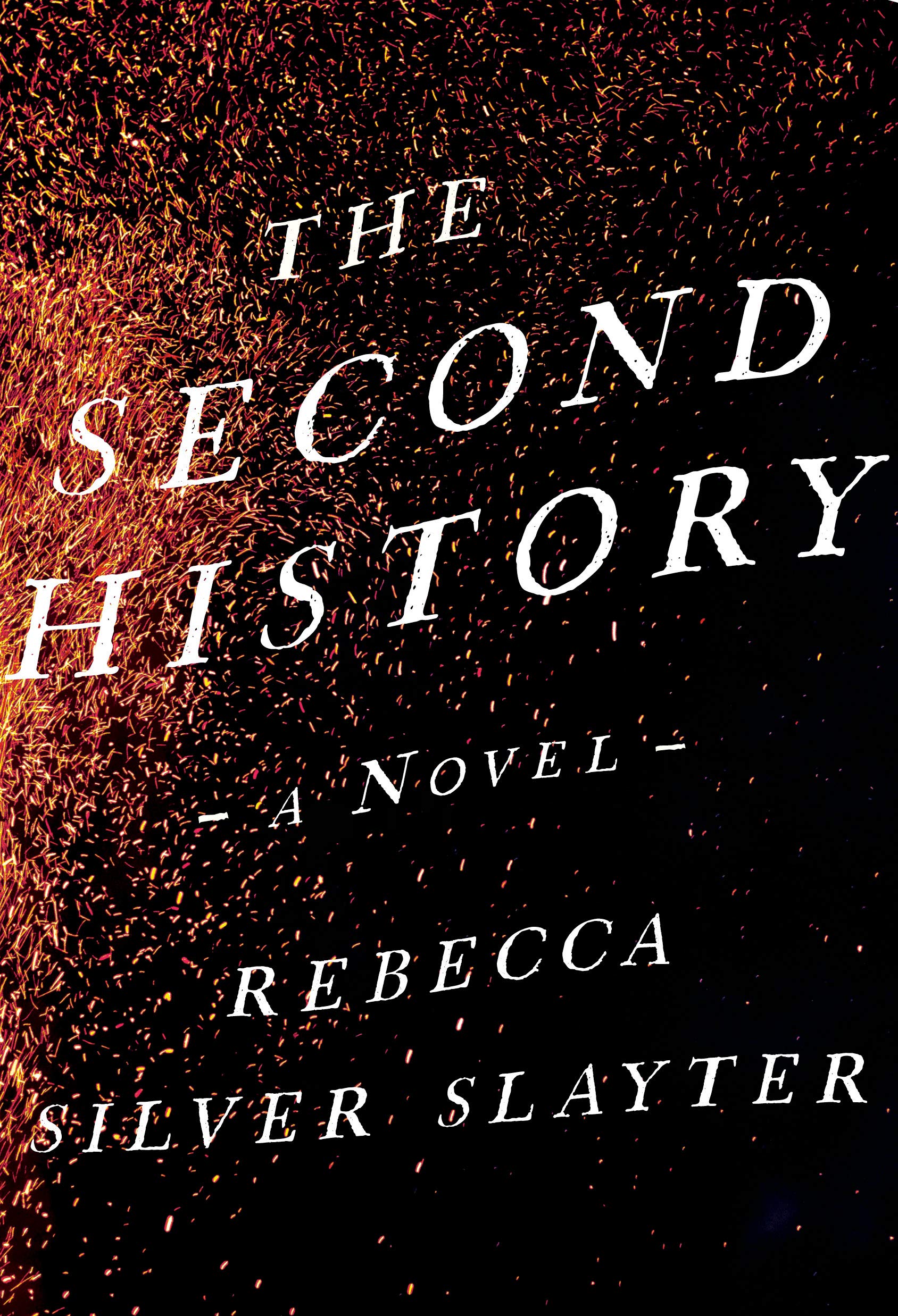 The Second History Paperback by Rebecca Silver Slayter