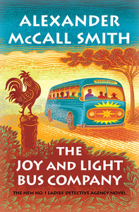 The Joy and Light Bus Company: No. 1 Ladies' Detective Agency (22) Hardcover by Alexander McCall Smith