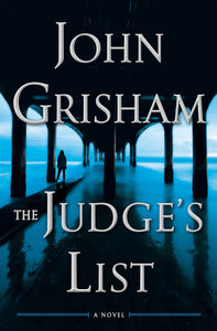 The Judge's List: A Novel Hardcover by 	John Grisham